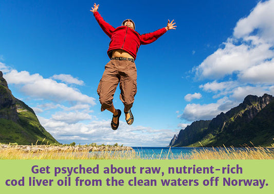 Get psyched about raw, nutrient-rich cod liver oil from the clean waters off Norway.